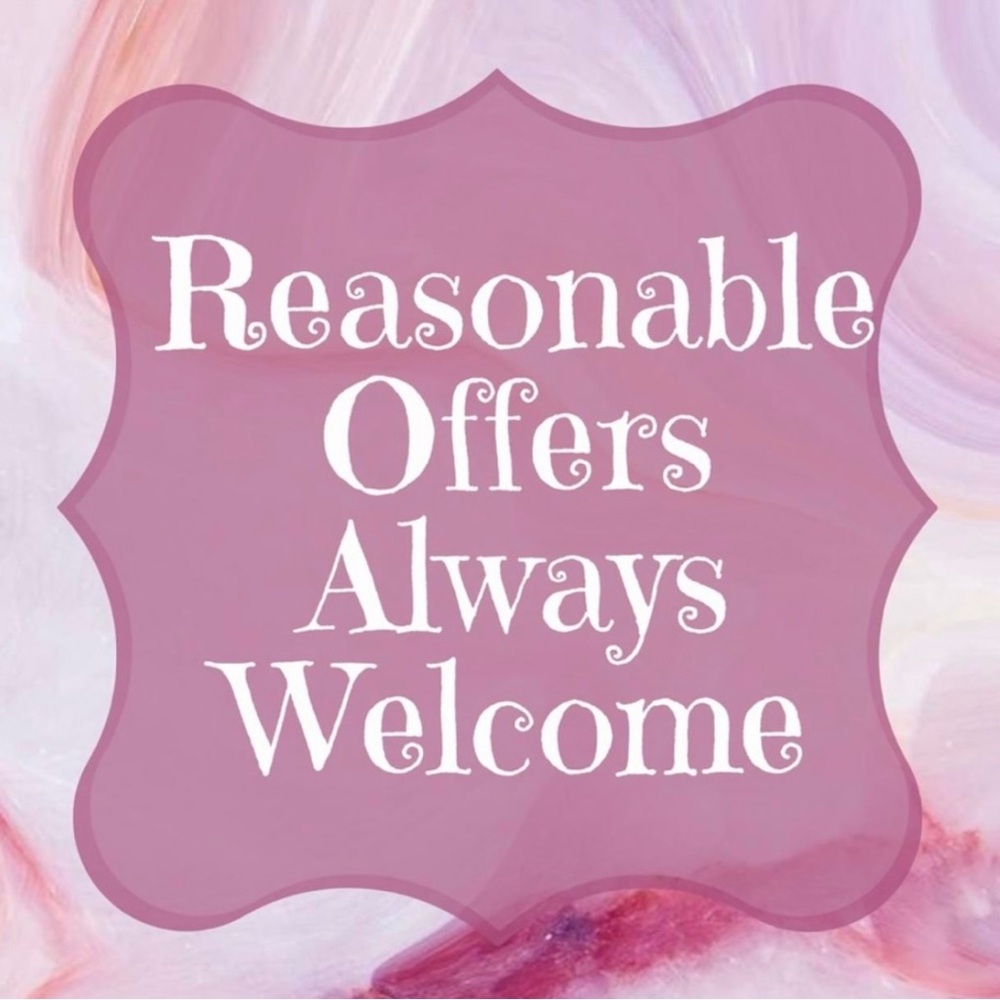 Reasonable Offers Always Welcome